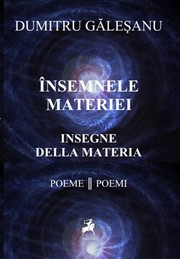 Cover of: Însemnele materiei: poeme = Insegne della materia : poemi Cover of: Însemnele materiei: poeme = Insegne della materia : poemi