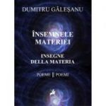 Insemnele materiei. Insegne della materia - Dumitru Galesanu