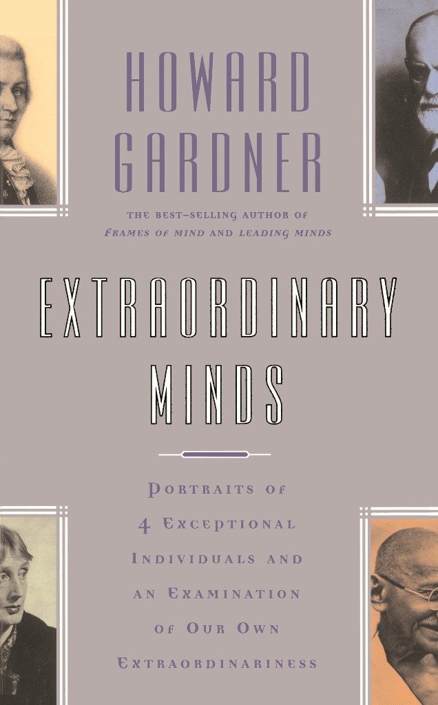 Extraordinary Minds: Portraits Of 4 Exceptional Individuals And An Examination Of Our Own Extraordinariness (Masterminds Series)