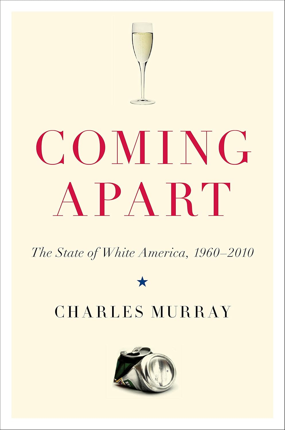 Coming Apart: The State of White America, 1960-2010